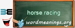 WordMeaning blackboard for horse racing